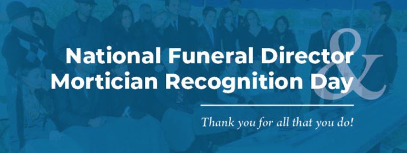National Funeral Director & Mortician Recognition Day